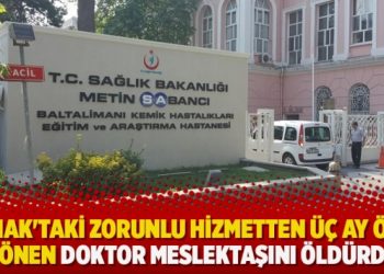 ​Şırnak’taki zorunlu hizmetten üç ay önce dönen doktor meslektaşını öldürdü