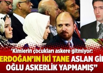 ‘Kimlerin çocukları askere gitmiyor: Erdoğan’ın iki tane aslan gibi oğlu askerlik yapmamış’