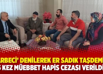 Gergerlioğlu: “Darbeci’ denilerek er Sadık Taşdemir’e 15 kez müebbet hapis cezası verildi”