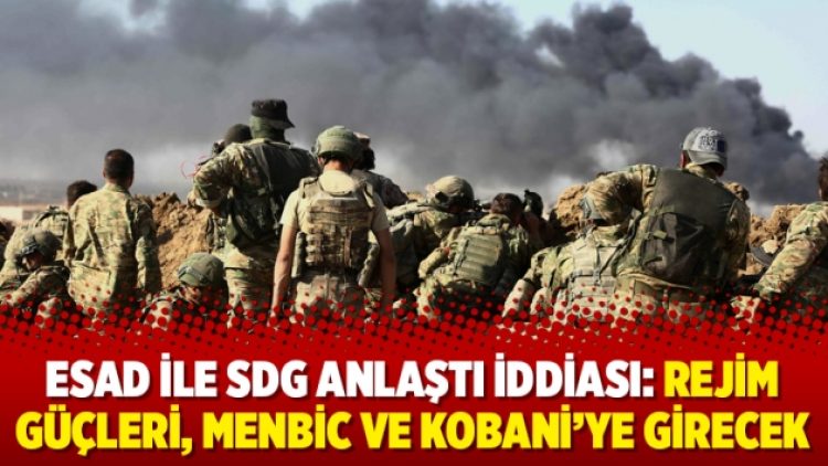 Esad ile SDG anlaştı iddiası: Rejim güçleri, Menbic ve Kobani’ye girecek