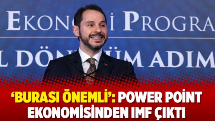 ‘Burası önemli’: Power Point ekonomisinden IMF çıktı