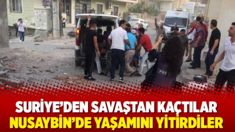 Suriye’den savaştan kaçtılar Nusaybin’de yaşamını yitirdiler