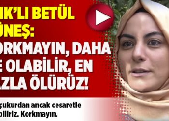 KHK’lı Betül Güneş: Korkmayın, daha ne olabilir, en fazla ölürüz!