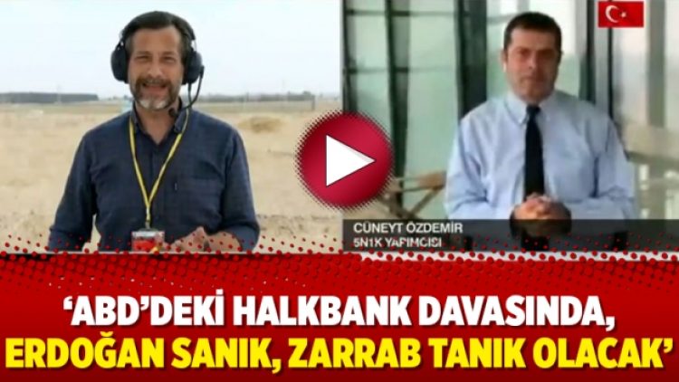Cüneyt Özdemir: ABD’deki Halkbank davasında, Erdoğan sanık, Zarrab tanık olacak