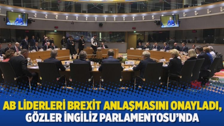 AB liderleri Brexit anlaşmasını onayladı, gözler İngiliz Parlamentosu’nda