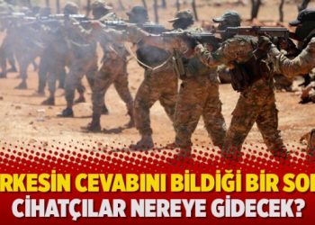 Herkesin cevabını bildiği bir soru: Cihatçılar nereye gidecek?