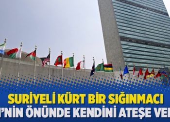 Suriyeli Kürt bir sığınmacı BM’nin önünde kendini ateşe verdi