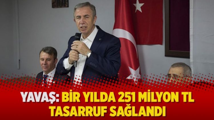 Mansur Yavaş: Bir yılda 251 milyon TL tasarruf sağlandı