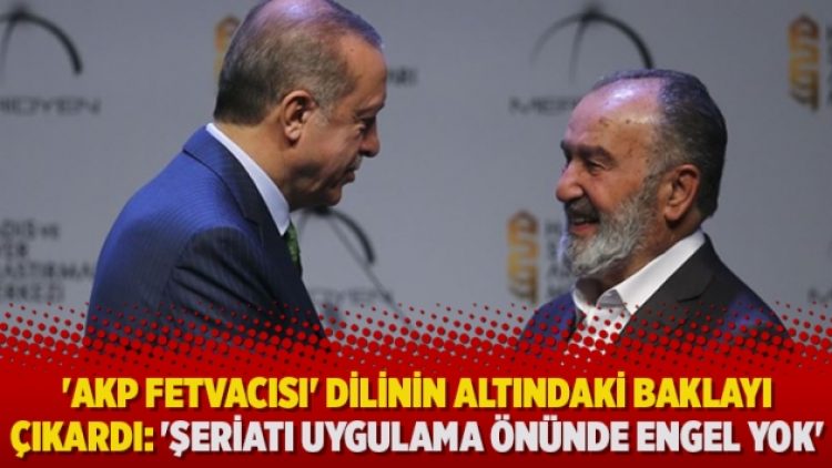 ‘AKP fetvacısı’ dilinin altındaki baklayı çıkardı: ‘Şeriatı uygulama önünde engel yok’