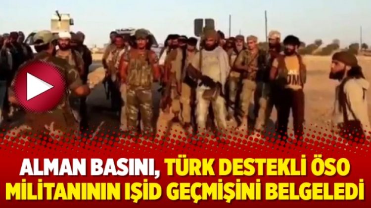 Alman basını, Türk destekli ÖSO militanının IŞİD geçmişini belgeledi