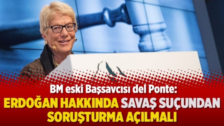 BM eski Başsavcısı del Ponte: Erdoğan hakkında savaş suçundan soruşturma açılmalı
