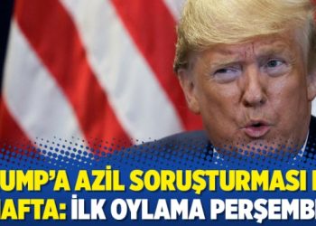 Trump’a azil soruşturması bu hafta: İlk oylama Perşembe