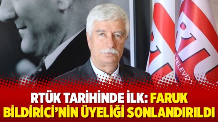 RTÜK tarihinde ilk: Faruk Bildirici’nin üyeliği sonlandırıldı
