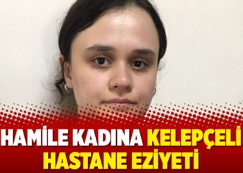 Hamile kadına kelepçeli hastane eziyeti