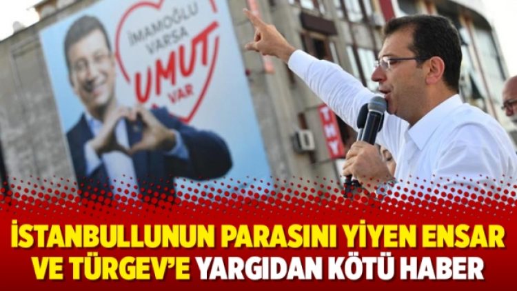 İstanbullunun parasını yiyen Ensar ve TÜRGEV’e yargıdan kötü haber