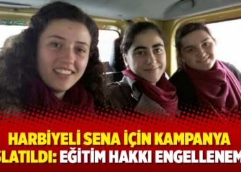 Harbiyeli Sena için kampanya başlatıldı: Eğitim hakkı engellenemez!