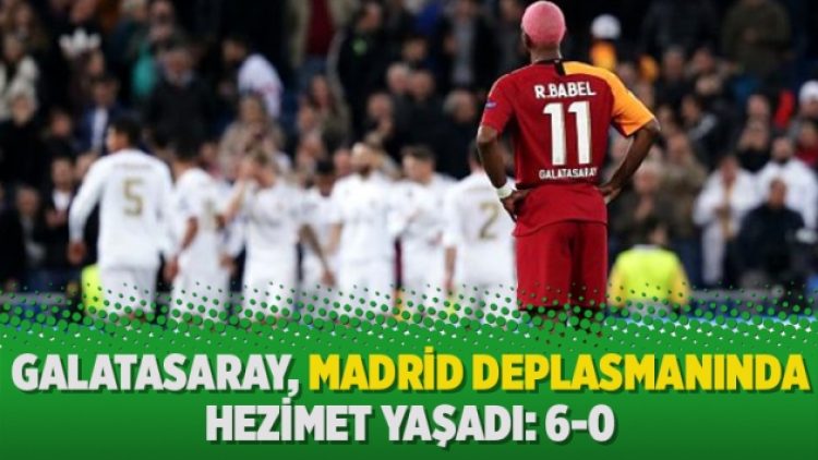 Galatasaray, Madrid deplasmanında hezimet yaşadı: 6-0