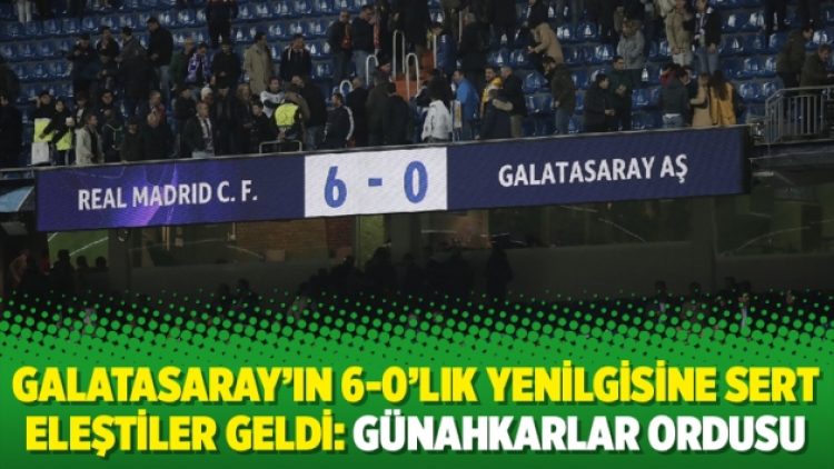 Galatasaray’ın 6-0’lık yenilgisine sert eleştiler geldi: Günahkarlar ordusu