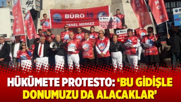 Hükümete protesto: ‘Bu gidişle donumuzu da alacaklar’