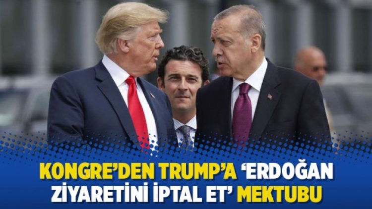 Kongre’den Trump’a ‘Erdoğan ziyaretini iptal et’ mektubu