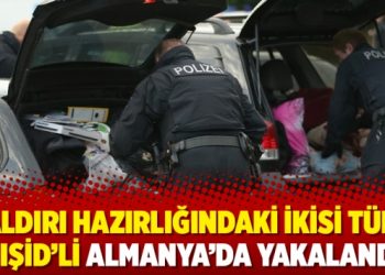 Saldırı hazırlığındaki ikisi Türk 3 IŞİD’li Almanya’da yakalandı