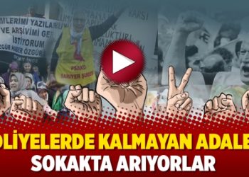 Adliyelerde kalmayan adaleti sokakta arıyorlar