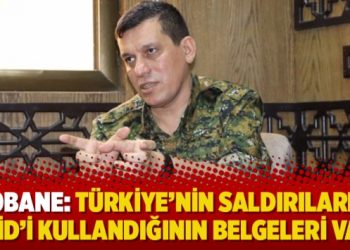 Kobane: Türkiye’nin saldırılarda IŞİD’i kullandığının belgeleri var