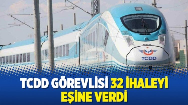 TCDD görevlisi 32 ihaleyi eşine verdi