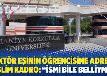 Rektör eşinin öğrencisine adrese teslim kadro: “İsmi bile belliymiş”