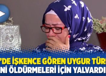 Çin’de işkence gören Uygur Türkü: Beni öldürmeleri için yalvardım!