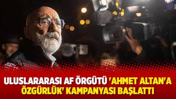 Uluslararası Af Örgütü ‘Ahmet Altan’a özgürlük’ kampanyası başlattı