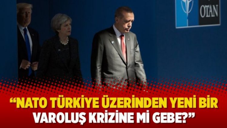 “NATO Türkiye üzerinden yeni bir varoluş krizine mi gebe?”