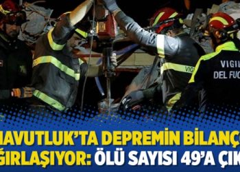Arnavutluk’ta depremin bilançosu ağırlaşıyor: Ölü sayısı 49’a çıktı
