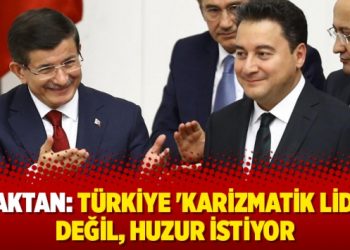 Ocaktan: Türkiye ‘karizmatik lider’ değil, huzur istiyor