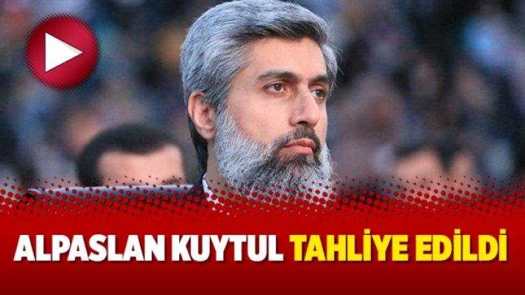 Alpaslan Kuytul tahliye edildi