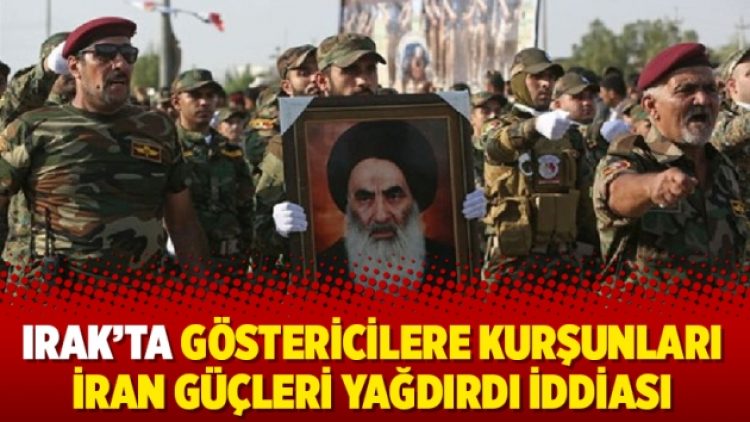 Irak’ta göstericilere kurşunları İran güçleri yağdırdı iddiası