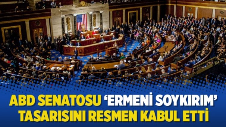 ABD Senatosu ’Ermeni Soykırım’ tasarısını resmen kabul etti
