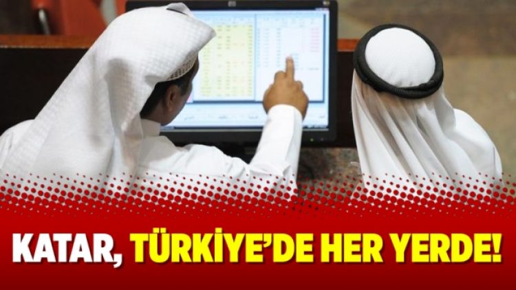 Katar, Türkiye’de her yerde!