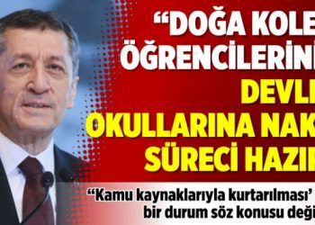 Bakan: Doğa Koleji öğrencilerinin devlet okullarına nakil süreci hazır