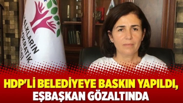 HDP’li belediyeye baskın yapıldı, eşbaşkan gözaltında