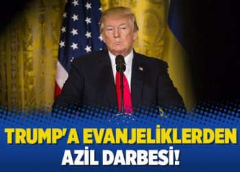 Trump’a Evanjeliklerden azil darbesi!
