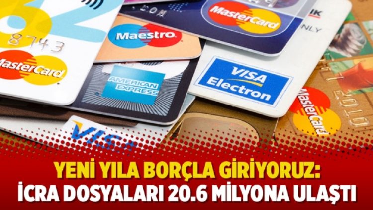 Yeni yıla borçla giriyoruz: İcra dosyaları 20.6 milyona ulaştı