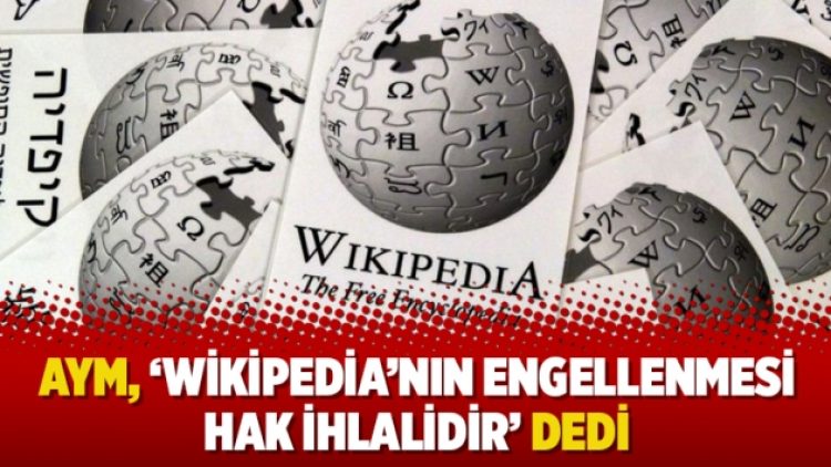 AYM, ‘Wikipedia’nın engellenmesi hak ihlalidir’ dedi