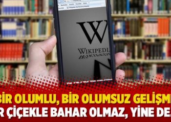 “Bir olumlu, bir olumsuz gelişme.. Bir çiçekle bahar olmaz, yine de…”
