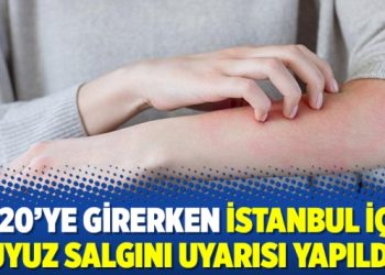 2020’ye girerken İstanbul için uyuz salgını uyarısı yapıldı