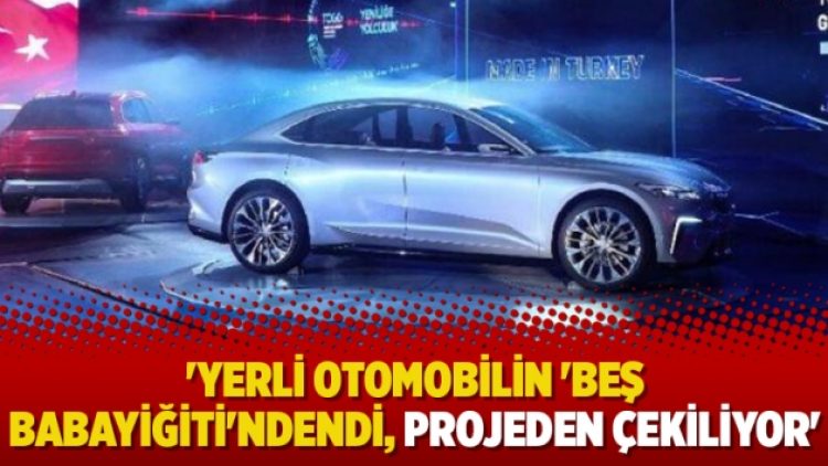 ‘Yerli otomobilin ‘beş babayiğiti’ndendi, projeden çekiliyor’