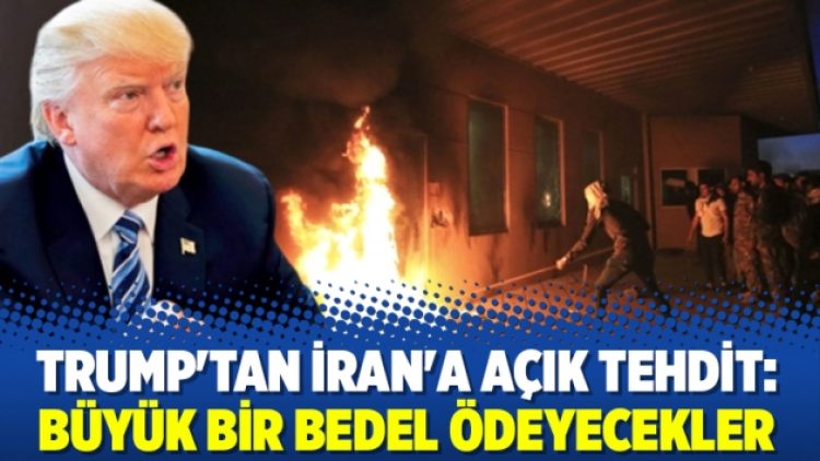 Trump’tan İran’a açık tehdit: Büyük bir bedel ödeyecekler