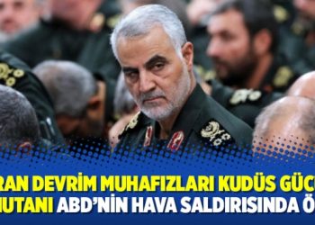 İran Devrim Muhafızları Kudüs Gücü Komutanı ABD’nin hava saldırısında öldü