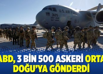 ABD, 3 bin 500 askeri Orta Doğu’ya gönderdi