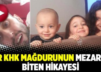 Bir KHK mağdurunun mezarda biten hikayesi
